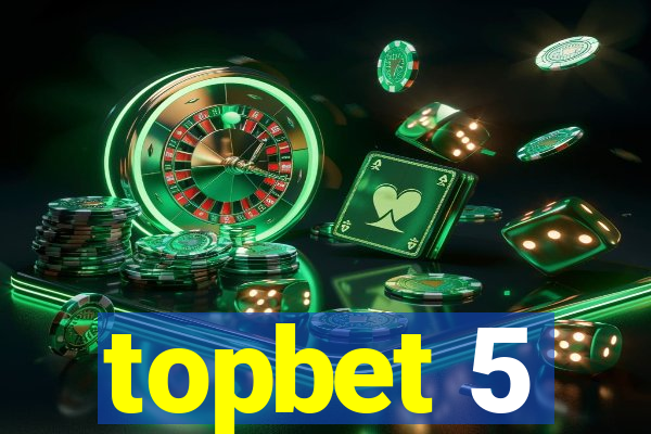 topbet 5